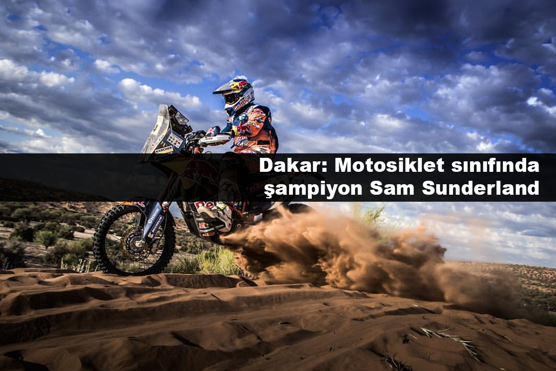 Dakar: Motosiklet Sınıfında Şampiyon Sam Sunderland
