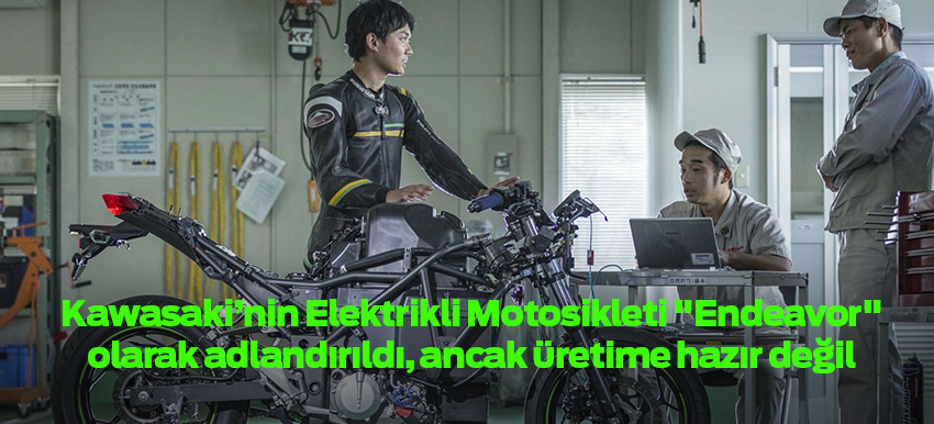 Kawasaki’nin Elelektrikli Motosikleti “Endeavor” Henüz Seri Üretime Hazır Değil